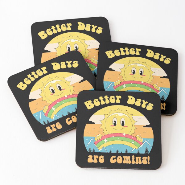 Item preview, Better Days are Coming T-Shirt designed and sold by nicenicenice9.