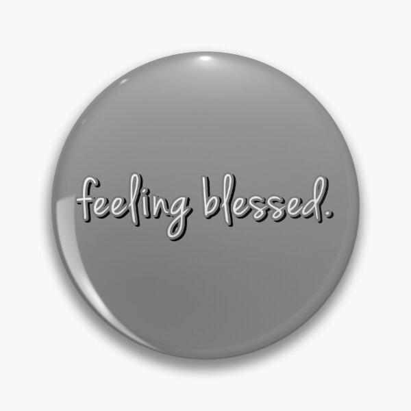 Item preview, Feeling Blessed designed and sold by designsbyshella.