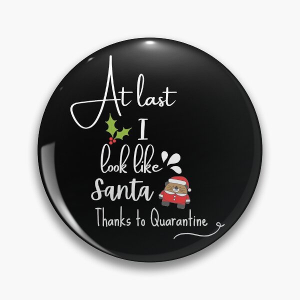 Item preview, At last I look like Santa, Thanks to Quarantine designed and sold by CreativTEES !.