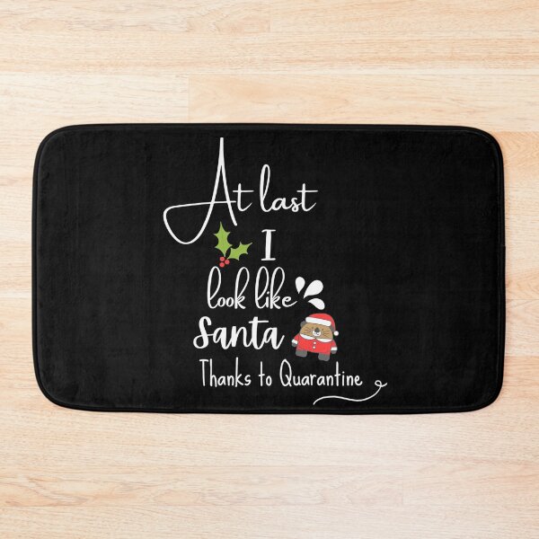 Item preview, At last I look like Santa, Thanks to Quarantine designed and sold by CreativTEES !.