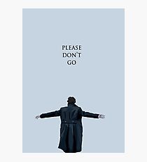 Please Don't Go Photographic Print