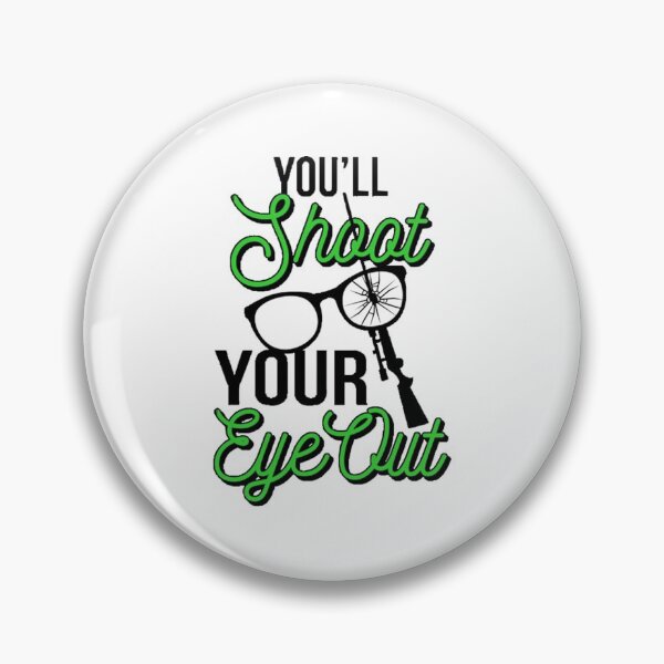 Item preview, You'll Shoot Your Eye Out designed and sold by AustinElli.