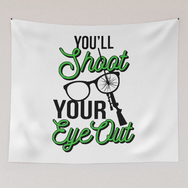 Item preview, You'll Shoot Your Eye Out designed and sold by AustinElli.