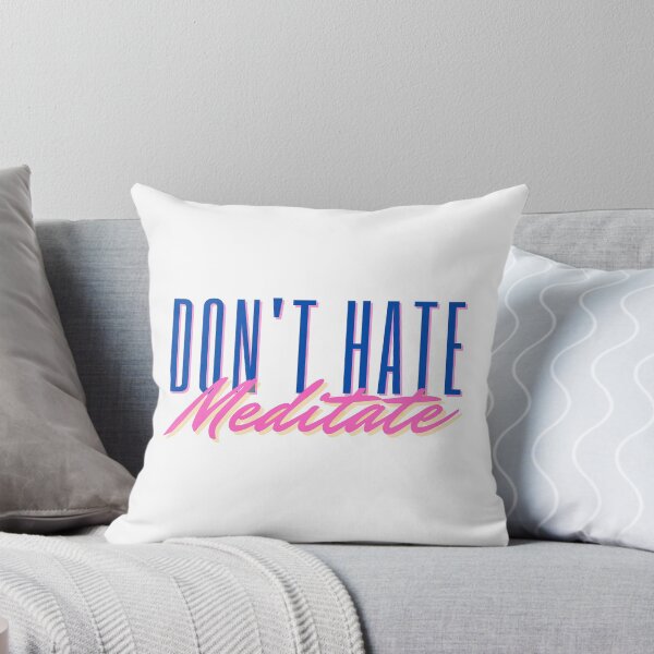 Item preview, Don't hate, Meditate designed and sold by ZEDPrintables.