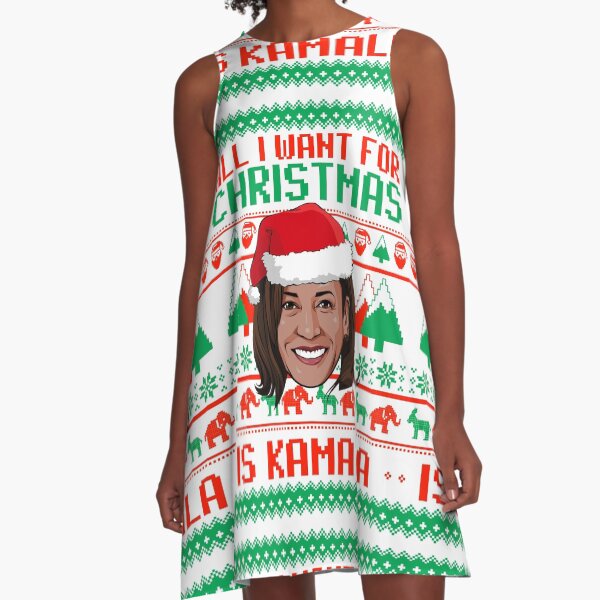 ALL I WANT FOR CHRISTMAS IS KAMALA A-Line Dress