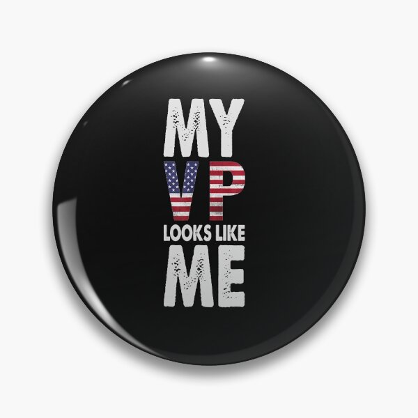 Item preview, My VP Looks Like Me designed and sold by GaleBerry.