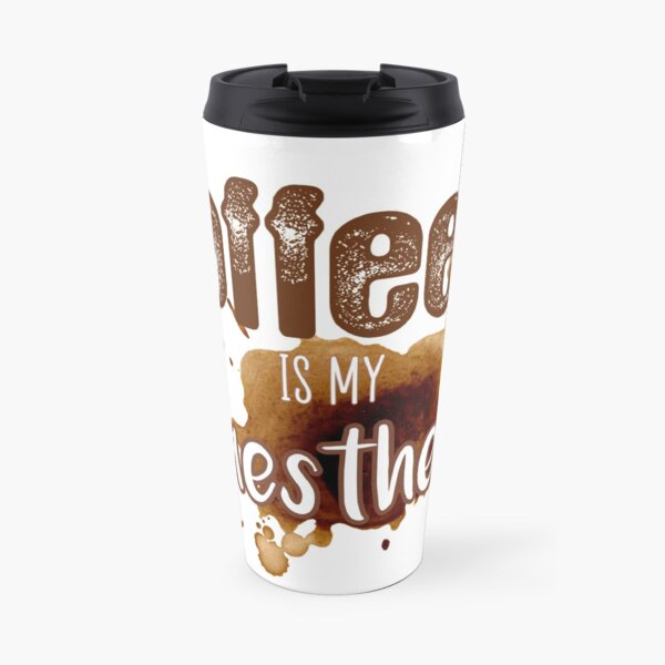 Coffee is my Aesthetic Travel Mug