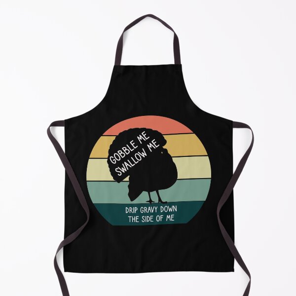 Item preview, Gobble Me Swallow Me Drip Gravy Down The Side Of Me designed and sold by Houssemanthony.