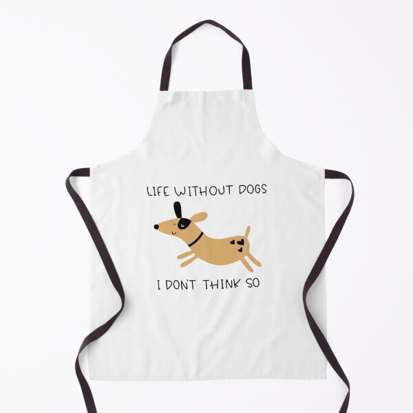 Item preview, Life Without Dogs I Dont Think So designed and sold by IrinaOstapenko.
