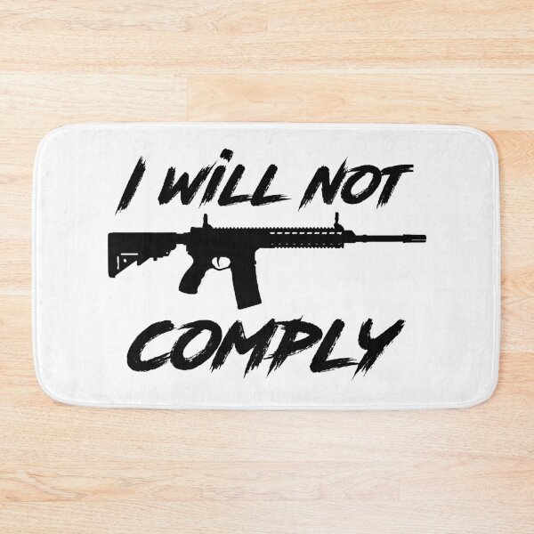Item preview, I Will Not Comply AR-15 (Guns, 2nd Amendment) - Black Graphics designed and sold by BattleMtnArmory.