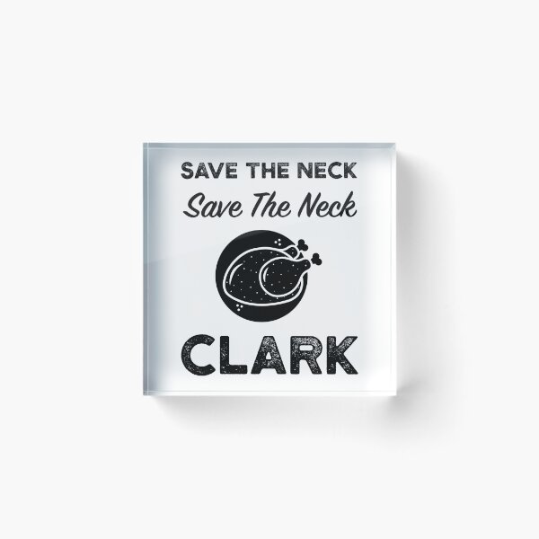 Item preview, Save The Neck Clark - Thanksgiving Gifts designed and sold by DiogoCalheiros.