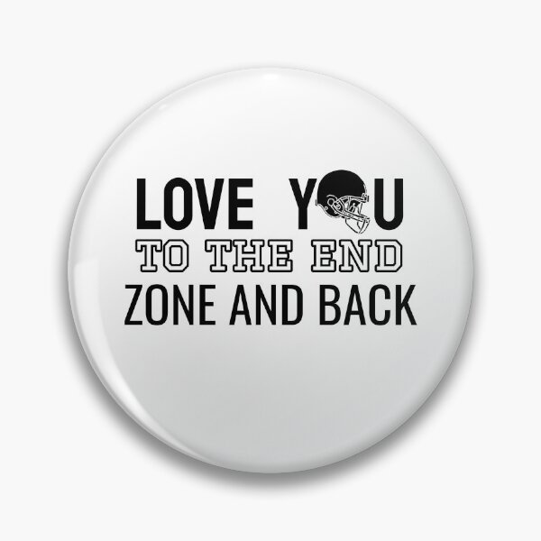 Item preview, Love you to the end zone and back designed and sold by Superarm.