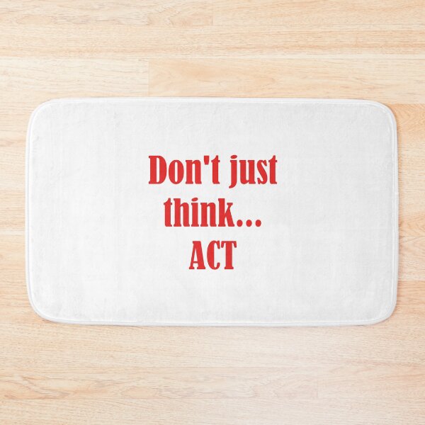 Item preview, Don't just think...ACT designed and sold by igeorgia.