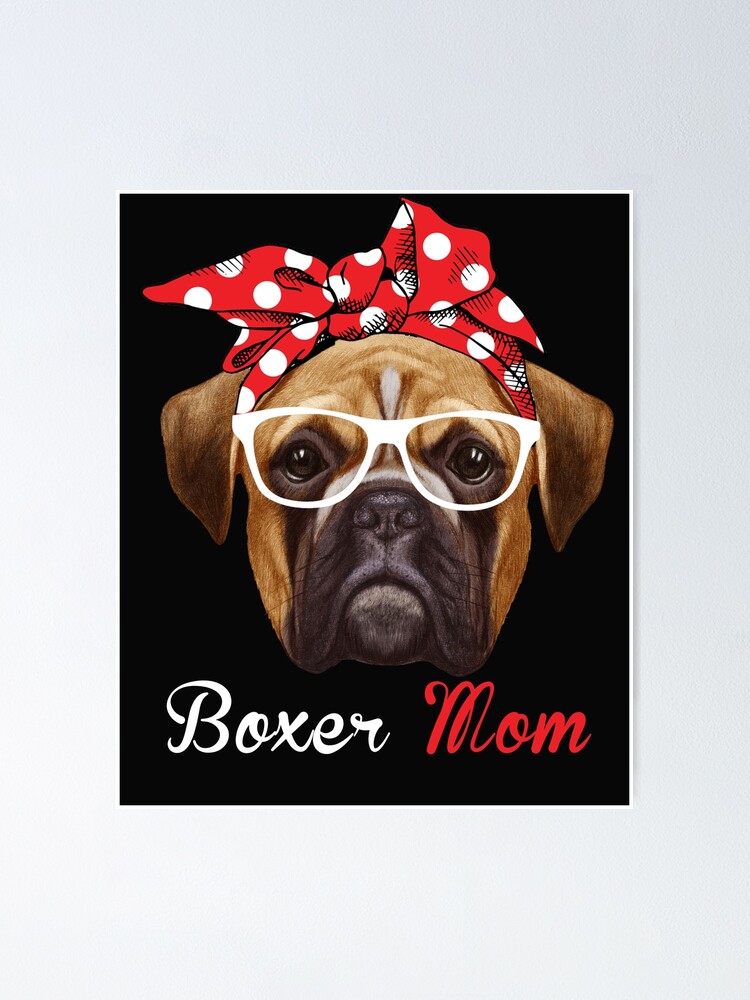 Funny Boxer Mom Gift for Women Men Boxer Dog Lovers Dogs Owners Poster for  Sale by Ashan17
