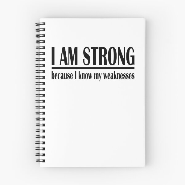 Item preview, i am strong because i know my weaknesses designed and sold by PUNCH ME IN SHOP.