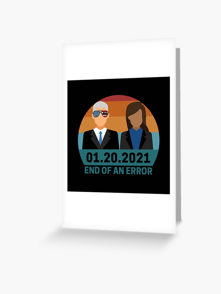 01 21 End Of An Error 46th President Biden Fist Woman Vp Kamala Harris Retro Sunset Greeting Card By Petlife Redbubble