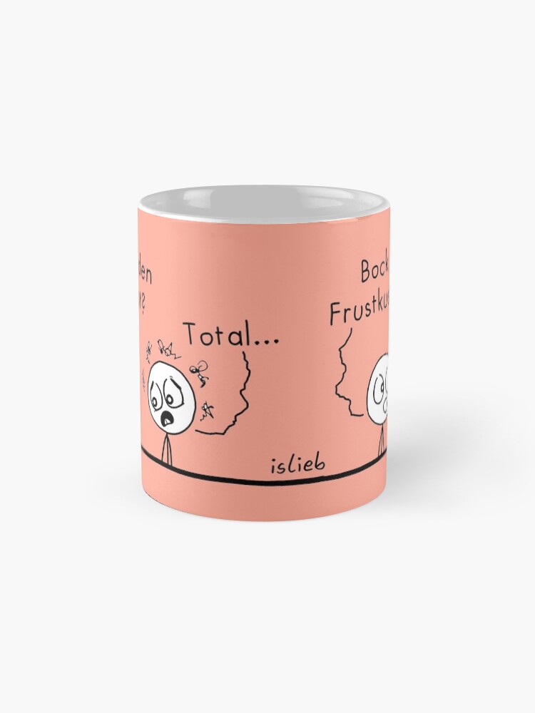 Alternative Ansicht von Frustrierender Tag? Tasse