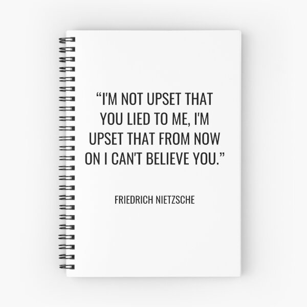 Item preview, Friedrich Nietzsche - I'm not upset that you lied to me, I'm upset that from now on I can't believe you. designed and sold by SocraticQuotes.