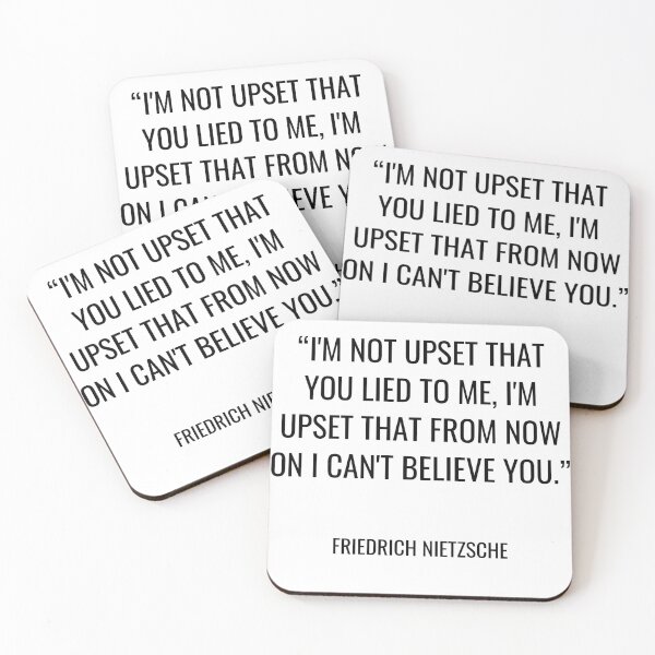 Item preview, Friedrich Nietzsche - I'm not upset that you lied to me, I'm upset that from now on I can't believe you. designed and sold by SocraticQuotes.