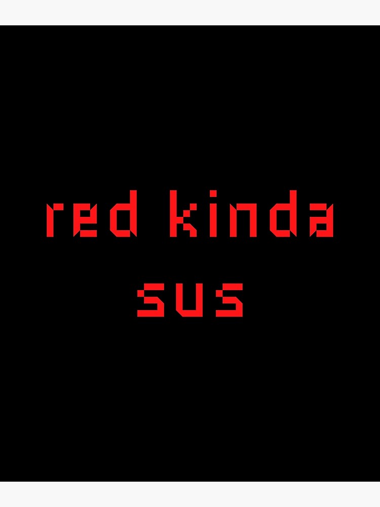 "Red Kinda Sus Red is Sus Red Sus Gamer Gift Gaming Meme" Canvas