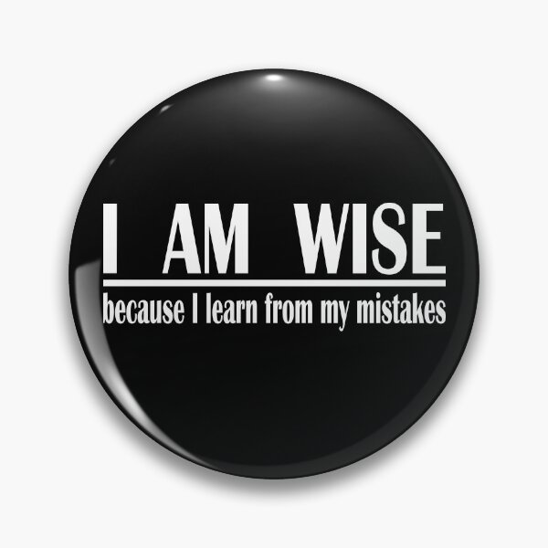 Item preview,  i am wise because i learn from mistakes designed and sold by PUNCH ME IN SHOP.
