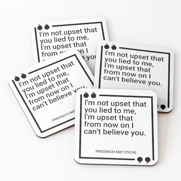 Item preview, Friedrich Nietzsche - I'm not upset that you lied to me, I'm upset that from now on I can't believe you. designed and sold by SocraticQuotes.