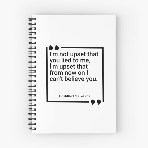 Item preview, Friedrich Nietzsche - I'm not upset that you lied to me, I'm upset that from now on I can't believe you. designed and sold by SocraticQuotes.