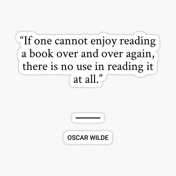 Oscar Wilde - When one is in love, one always begins by deceiving one's  self, and one always ends by deceiving others. That is what the world calls  a romance. Sticker for