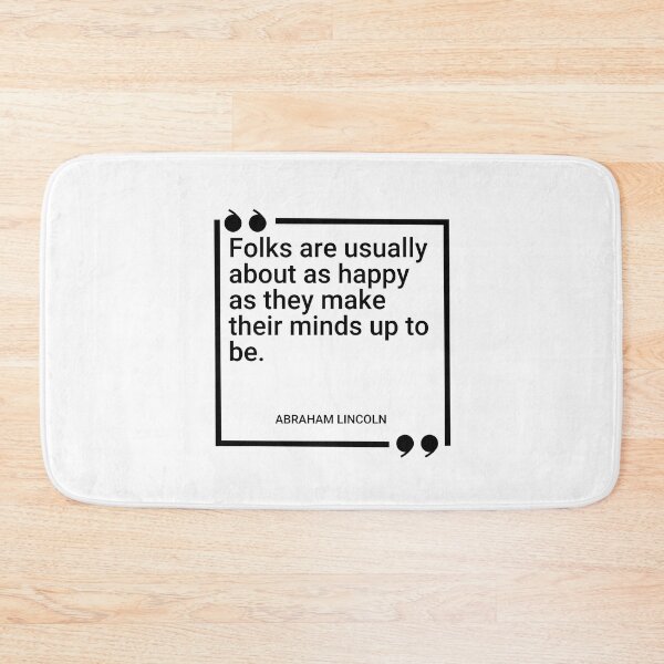 Item preview, Abraham Lincoln - Folks are usually about as happy as they make their minds up to be. designed and sold by SocraticQuotes.