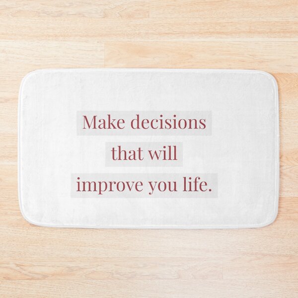 Item preview, Make decisions that will improve your life. designed and sold by Andrew Hopgood.