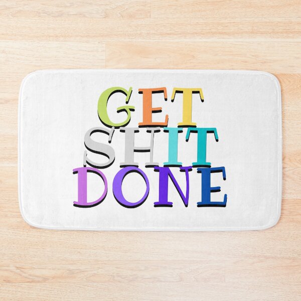 Item preview, Get shit done designed and sold by LeftoRight.