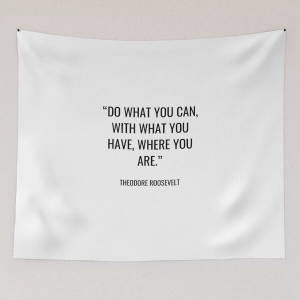 Item preview, Theodore Roosevelt - Do what you can, with what you have, where you are. designed and sold by SocraticQuotes.