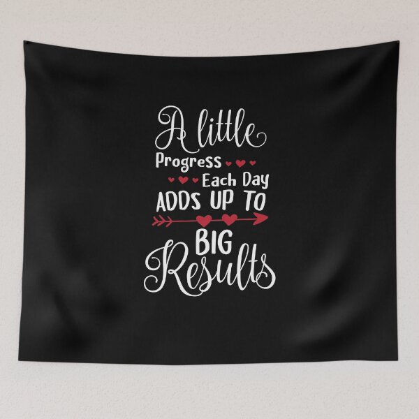 Item preview, A Little Progress Each Day Adds up to Big Results designed and sold by NisRayDesign.