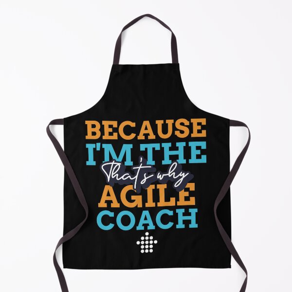 Item preview, "Because I'm the Agile Coach that's why" designed and sold by Salma Satya & Co.