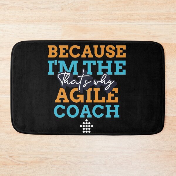 Item preview, "Because I'm the Agile Coach that's why" designed and sold by Salma Satya & Co.