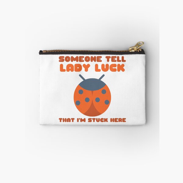Item preview, Ladybug Someone Tell Lady Luck That I'm Stuck Here designed and sold by Nathalie Aynié.