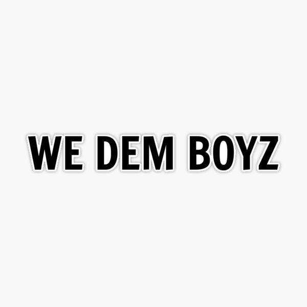 we dem boyz Essential T-Shirt for Sale by piratedrobie