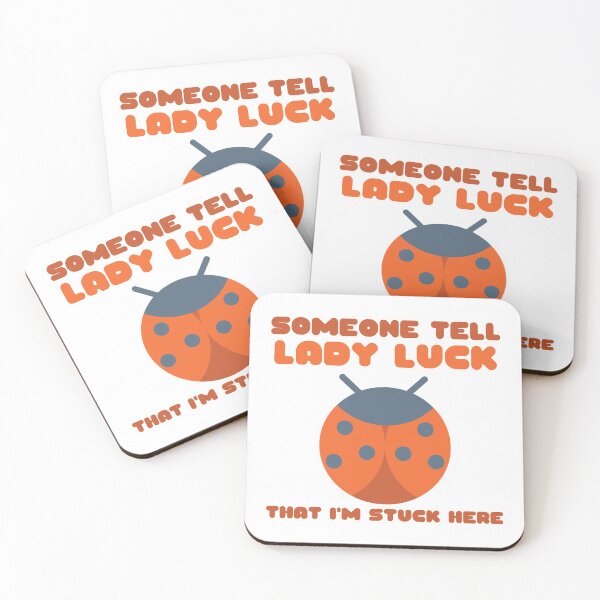 Item preview, Ladybug Someone Tell Lady Luck That I'm Stuck Here designed and sold by Nathalie Aynié.