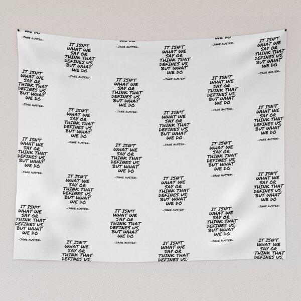 Item preview, Jane Austen - it isn't what we say or think that defines us, but what we do designed and sold by appleofyoureye.