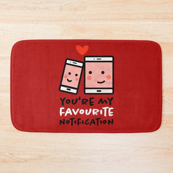 Item preview, You're My Favourite Notification - Cute, funny designed and sold by dogmermaids.