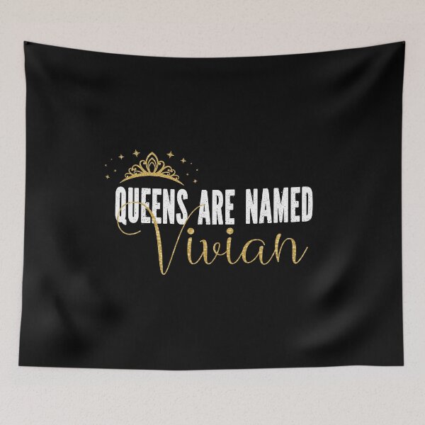 Item preview, Queens Are Named Vivian Personalized First Name Girl graphic designed and sold by Grabitees.