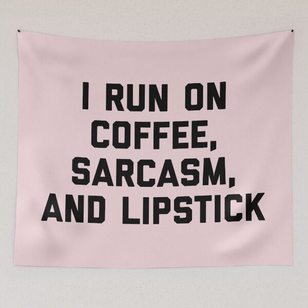 Item preview, Run Coffee, Sarcasm & Lipstick (Pink) Funny Quote designed and sold by quarantine81.