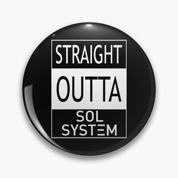 Item preview, STRAIGHT OUTTA SOL SYSTEM designed and sold by Order42.