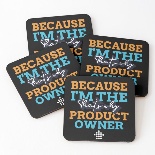 Item preview, "Because I'm the Product Owner that's why" designed and sold by Salma Satya & Co.