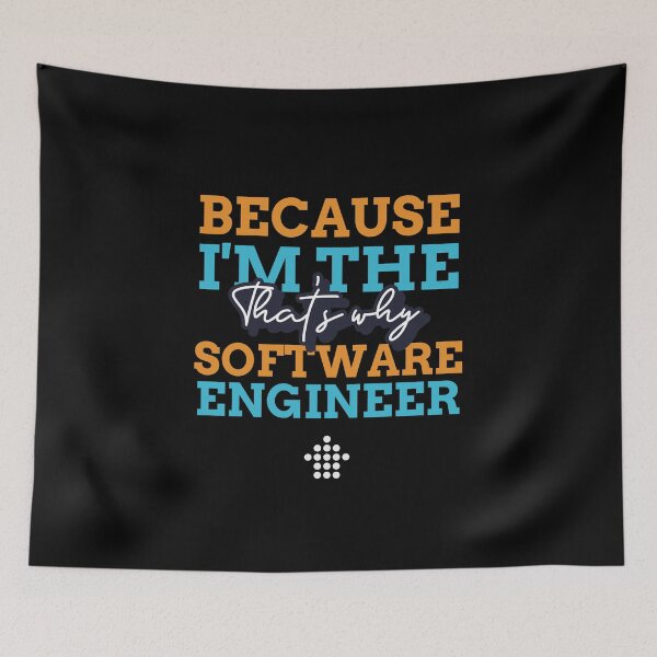 Item preview, "Because I'm the software engineer that's why" designed and sold by Salma Satya & Co.