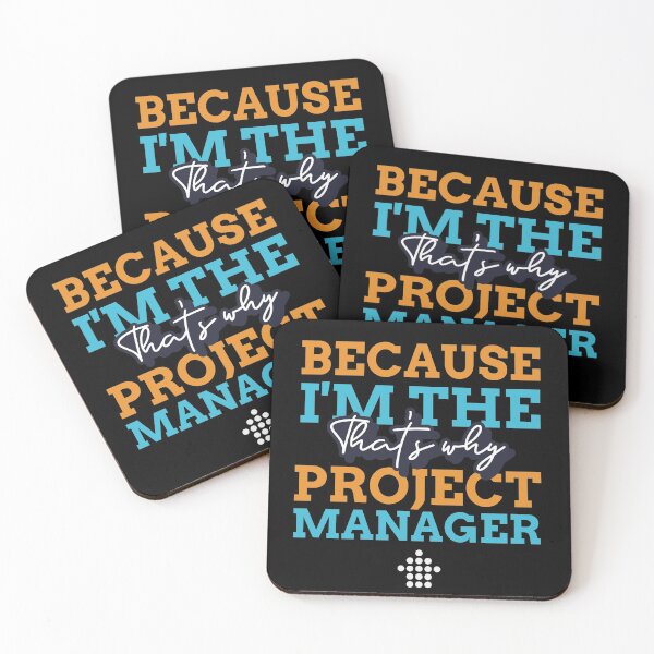 Item preview, "Because I'm the Project Manager that's why" designed and sold by Salma Satya & Co.