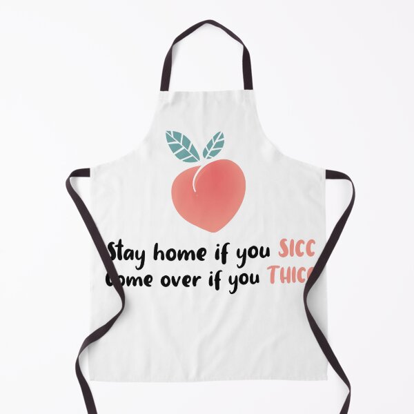 Item preview, Stay home if you sicc come over if you thicc designed and sold by ohdesigno.