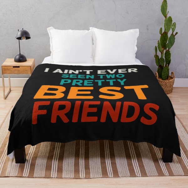 Item preview, I AIN'T EVER SEEN TWO PRETTY BEST FRIENDS designed and sold by manardesign.