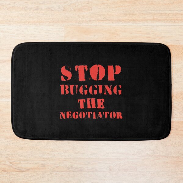 Item preview, STOP BUGGING THE NEGOTIATOR designed and sold by jazzydevil.