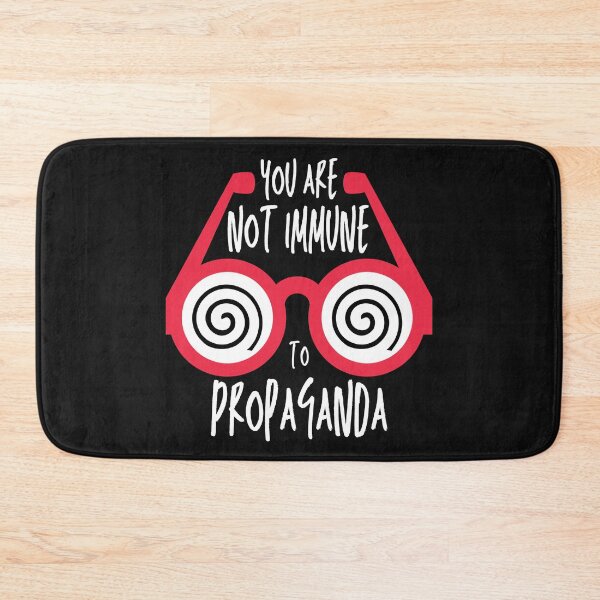 Item preview, You Are Not Immune To Propaganda designed and sold by Spicy Chilli.